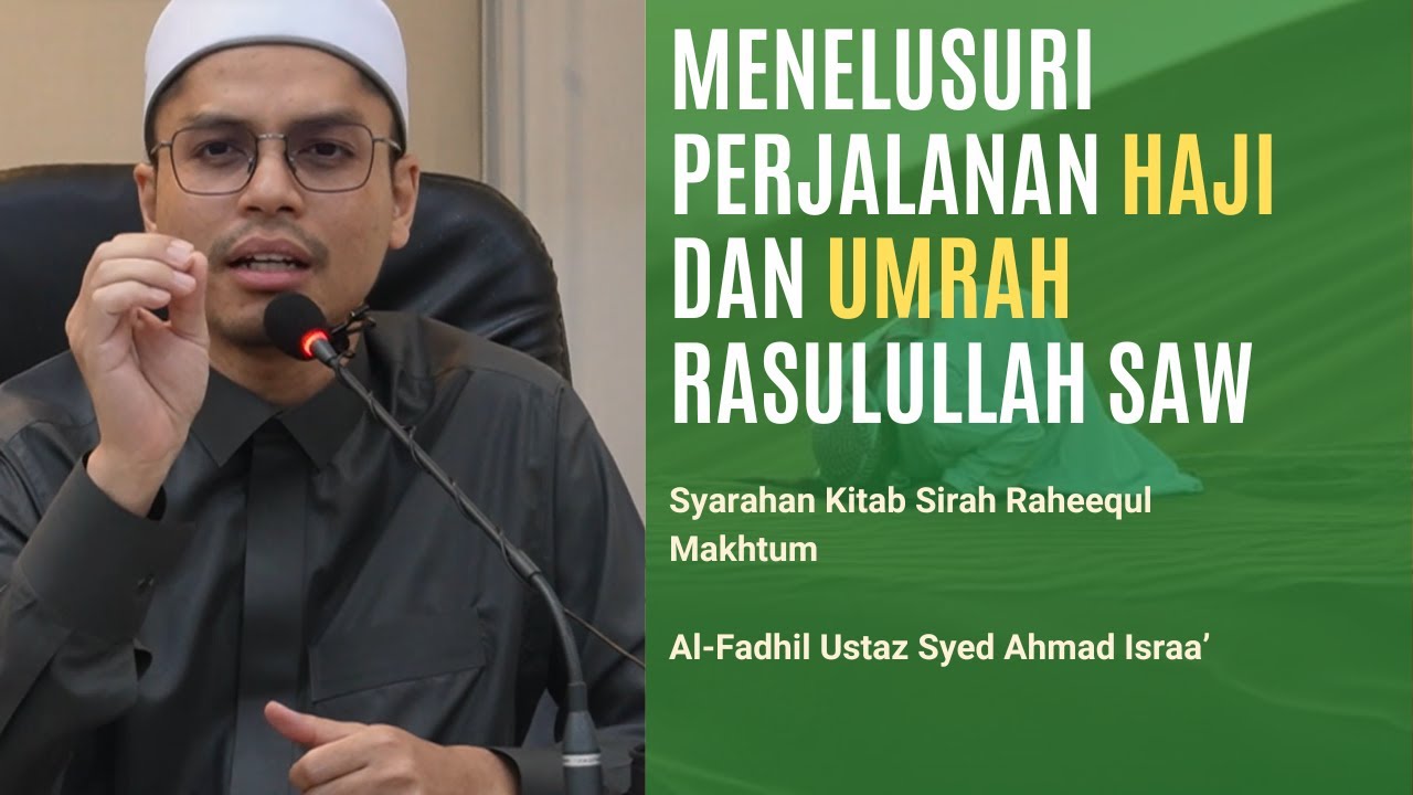 Menelusuri Perjalanan Haji dan Umrah Rasulullah SAW