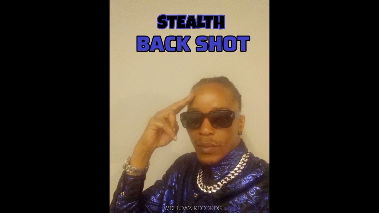 Stealth - Back Shot [Official Lyrics]