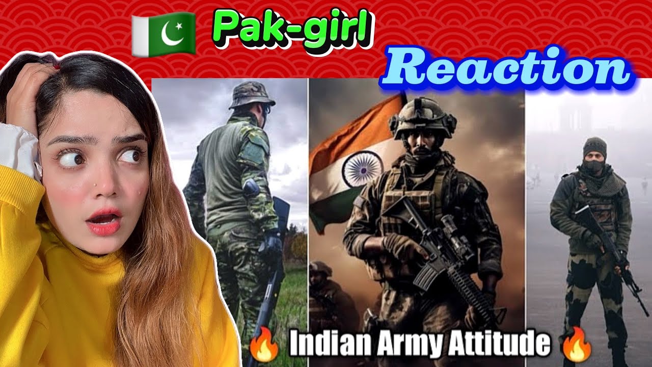 Pakistani girl reaction on Indian 🇮🇳 Army Attitude Status #army