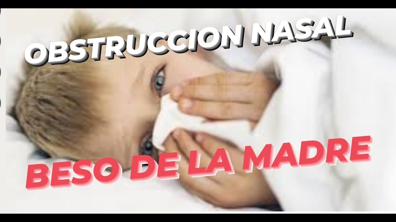 Truco para desobstruir la NARIZ de un niño[ Beso de la Madre]