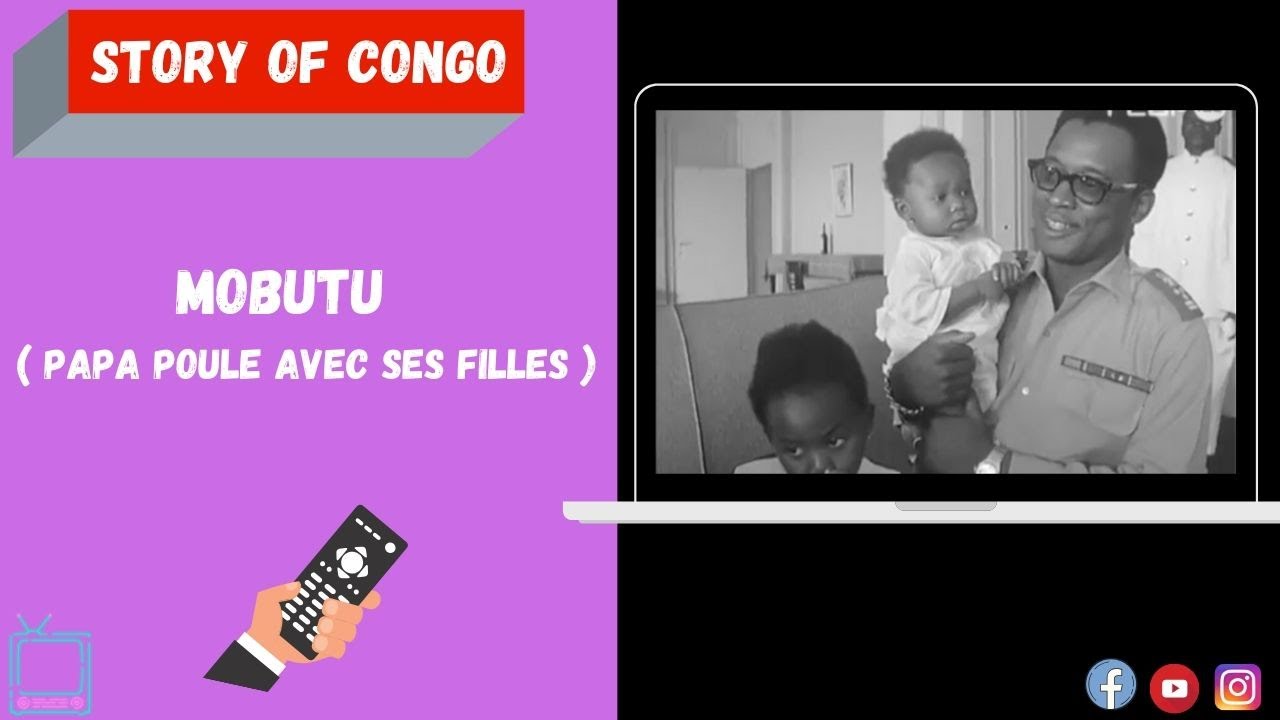 MOBUTU - PAPA POULE AVEC SES FILLES