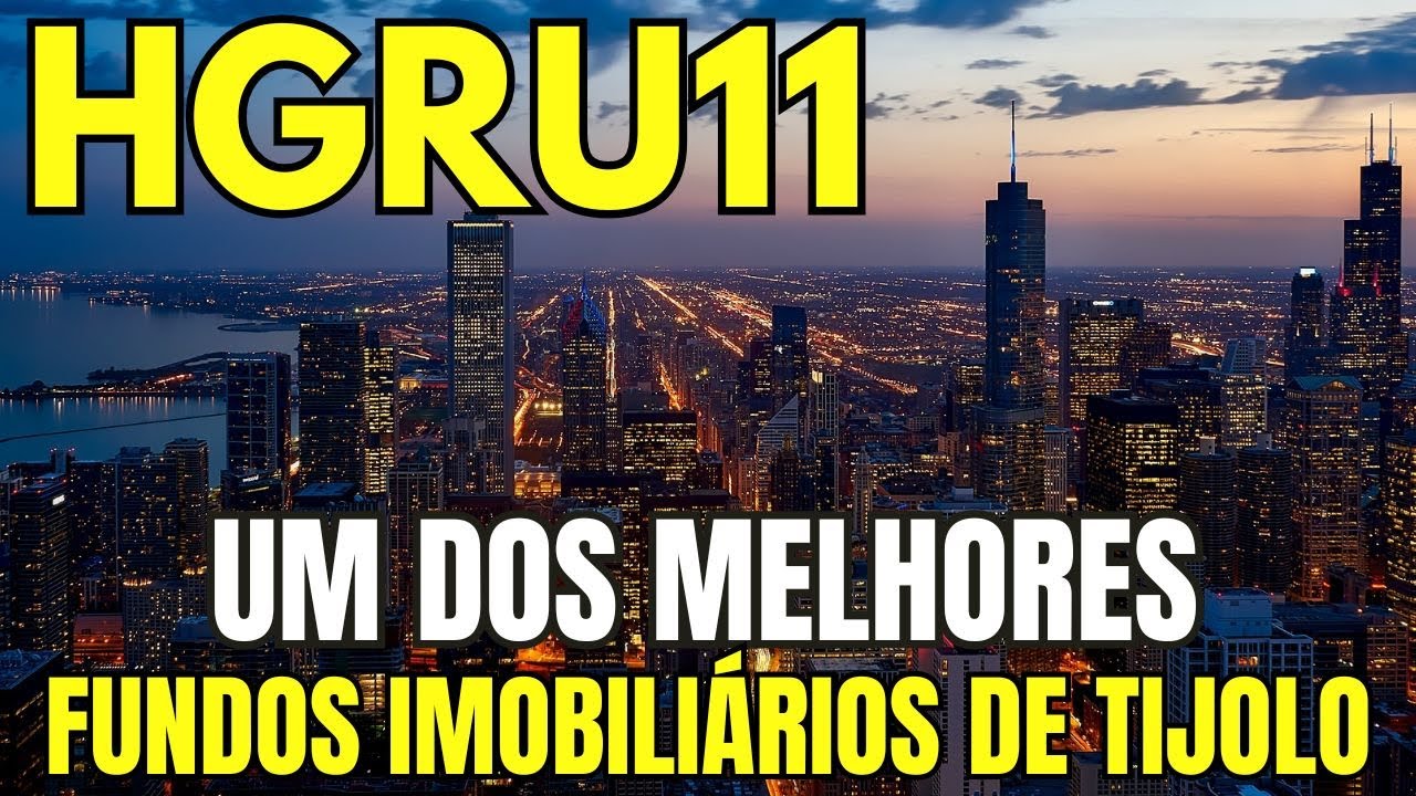 #HGRU11: CONHE&Ccedil;A UM DOS MELHORES FUNDOS IMOBILI&Aacute;RIOS DE TIJOLO PARA INVESTIR EM 2025
