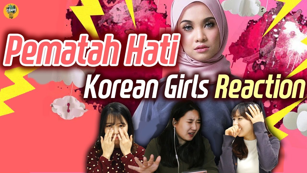 Korean girls react to MV  [Pematah hati] by Nabila Razali