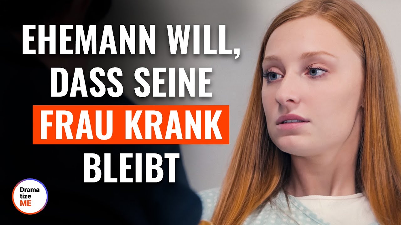 Ehemann will, dass seine Frau krank bleibt | @DramatizeMe Deutsch