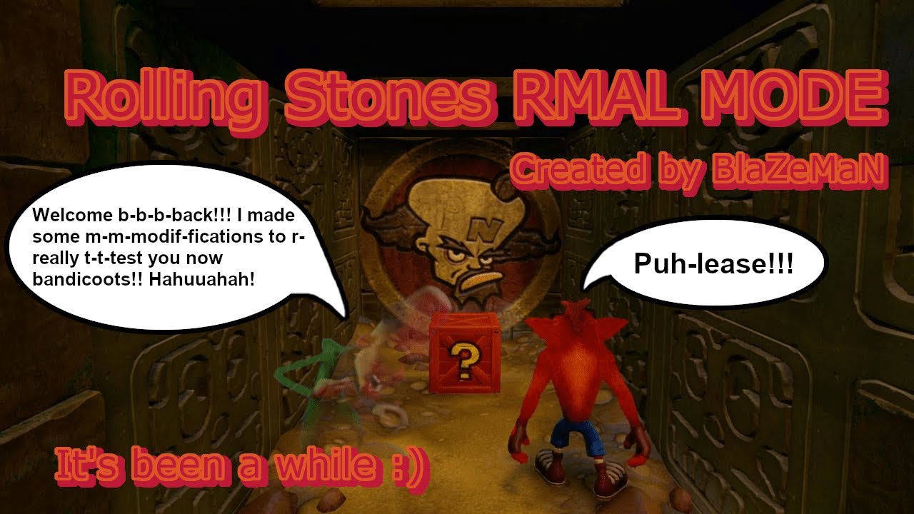 Rolling Stones RMAL MODE (Crash Bandicoot N.Sane Trilogy)