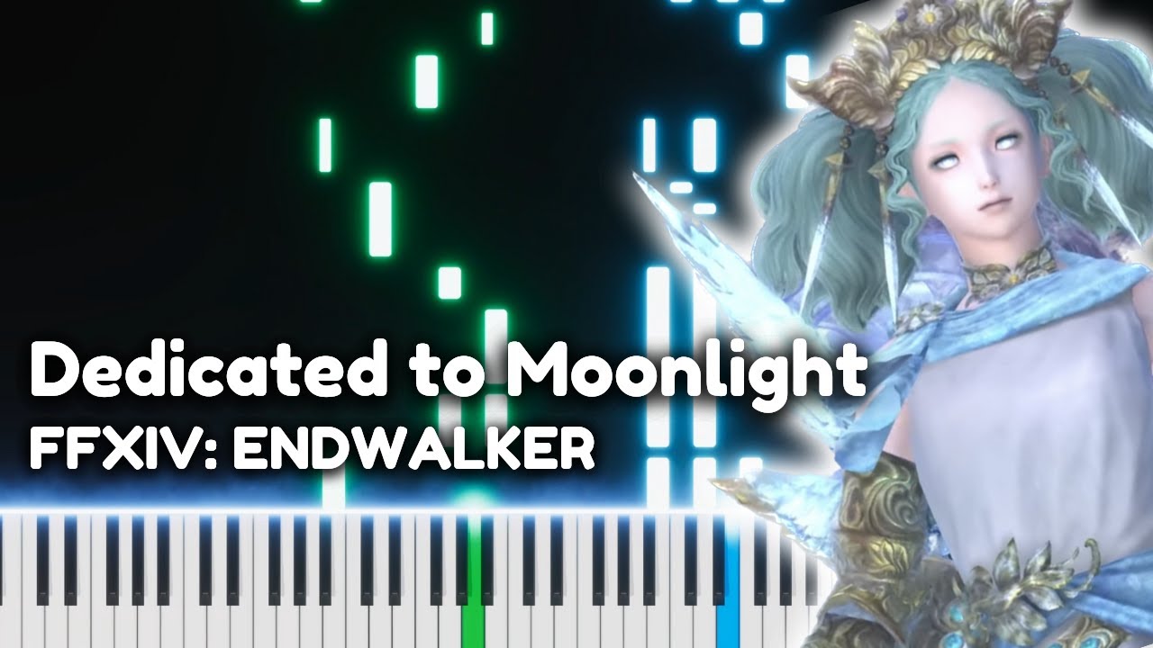 Dedicated to Moonlight - Final Fantasy XIV: ENDWLAKER (Piano Cover)