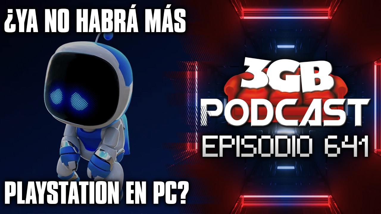 Podcast: Episodio 641, ¿Ya no habrá más PlayStation en PC? | 3GB