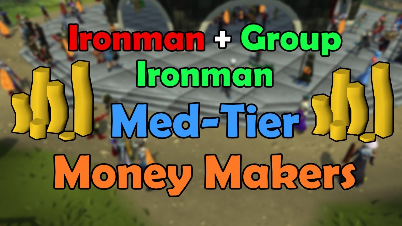 OSRS Med-Level Money Makers - How to Make Money as a Medium Tier Ironman/Group Ironman Account