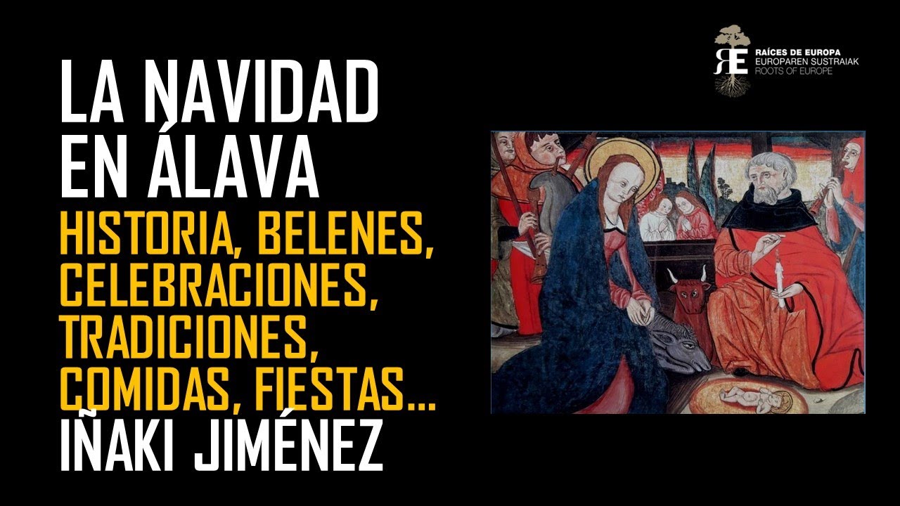 La Navidad en Álava: historia, tradiciones, belenes articulados y vivientes, danzas... Inaki Jimenez
