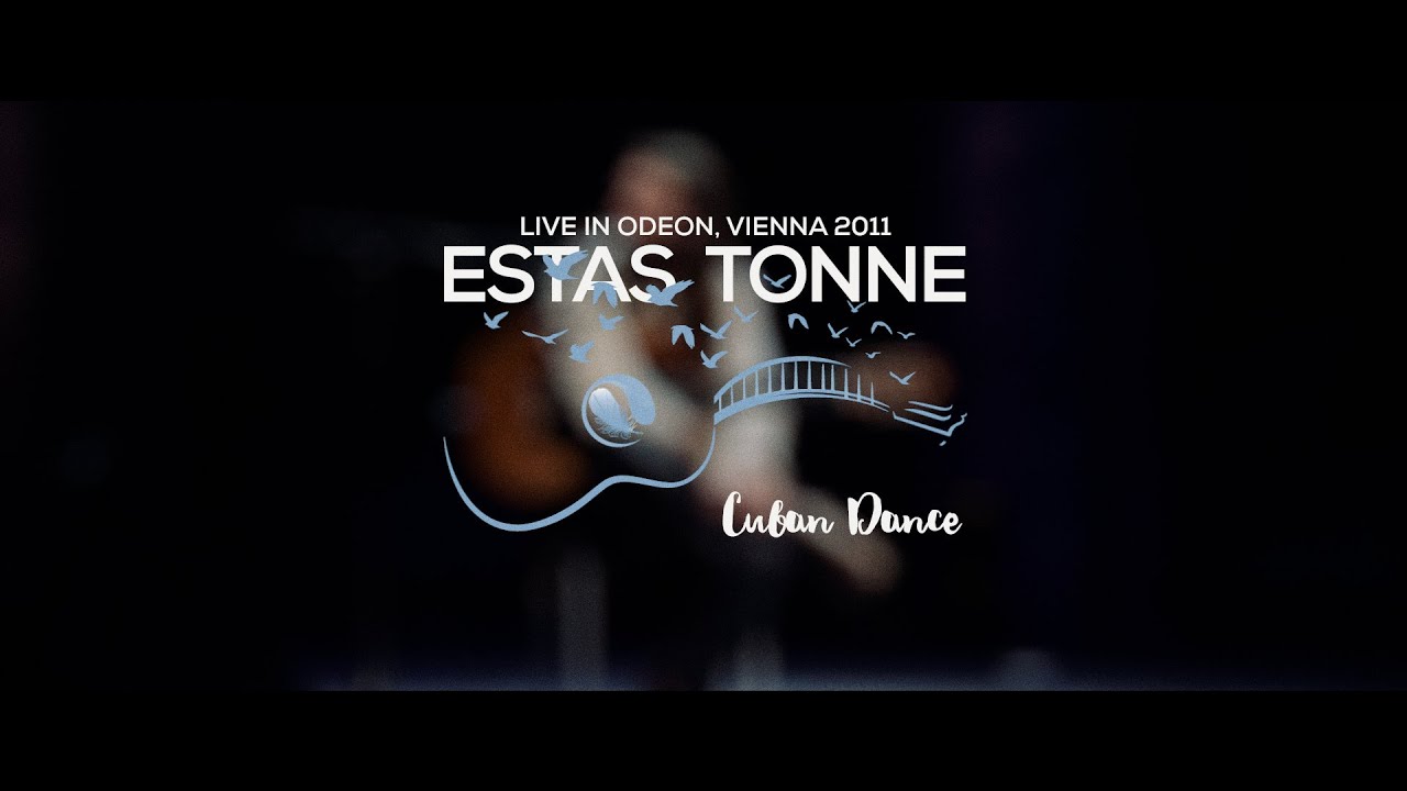 Estas Tonne || Cuban Dance || Live in Odeon, Vienna 2011