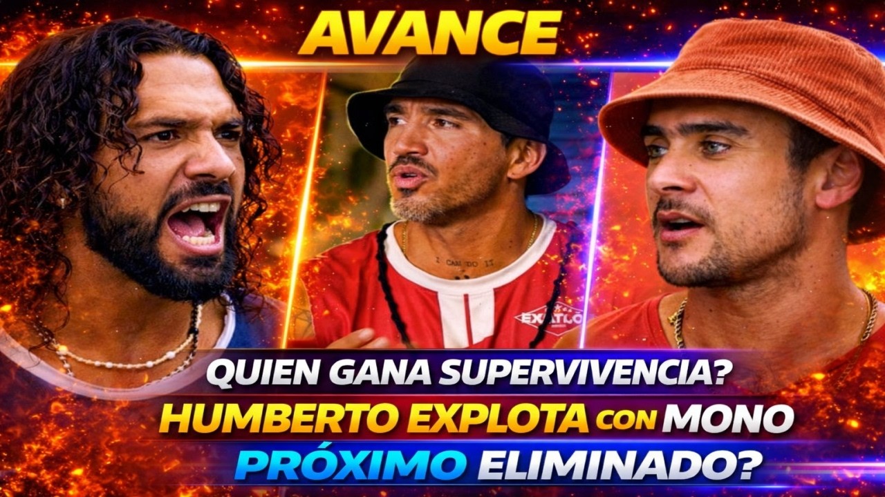 AVANCE QUIEN GANA SUPERVIVENCIA | PROXIMO ELIMINADO | HUMBERTO EXPLOTA CON LEO EXATL&Oacute;N MEXICO 2026