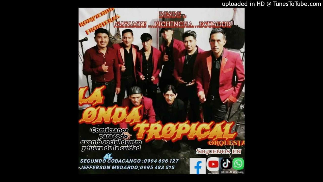 Orquesta☆La Onda Tropical☆Sed chicha Cayambeña lo nuevo del 2023🎵❤