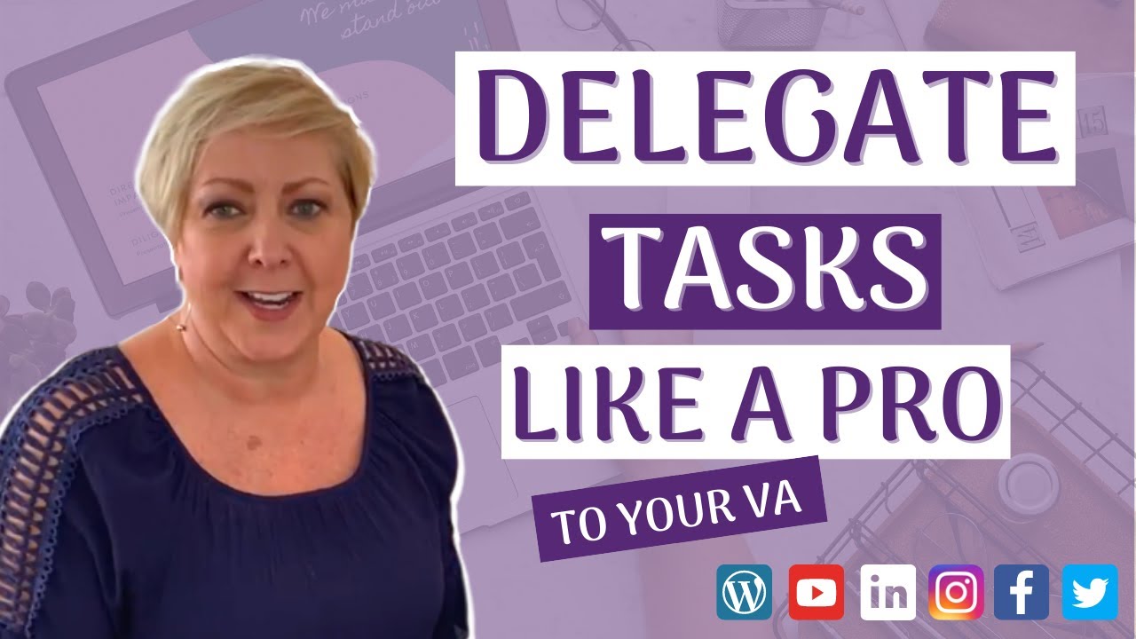 How To Delegate Tasks To Your Virtual Assistant Like A Pro