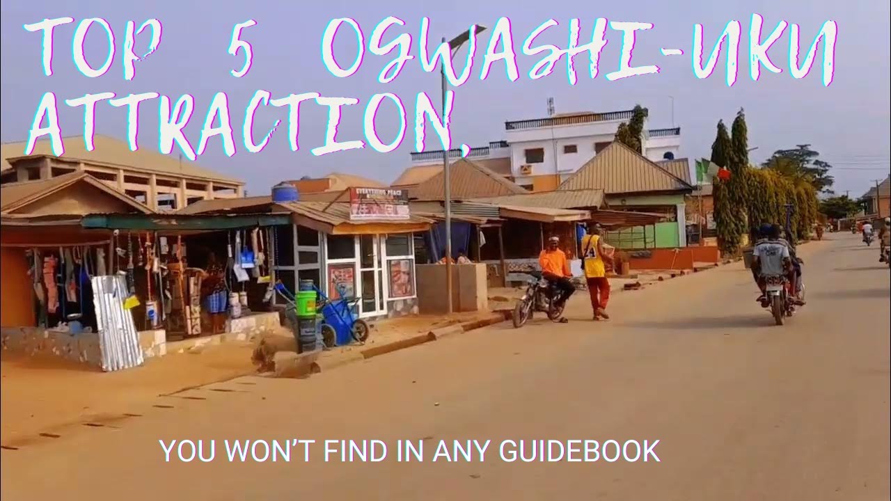 Ogwashi-uku: Discover the Town's Best-Kept Secrets