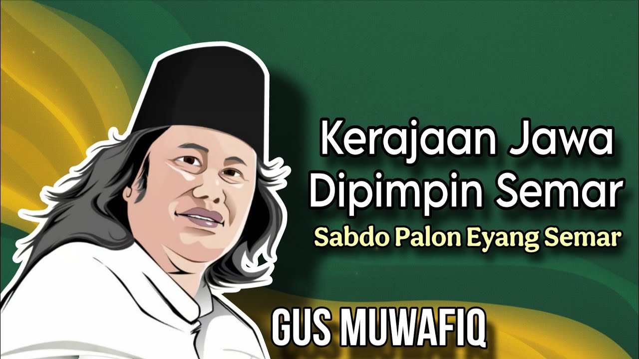 Kerajaan Jawa Dipimpin Semar - Ngaji Gus Muwafiq terbaru