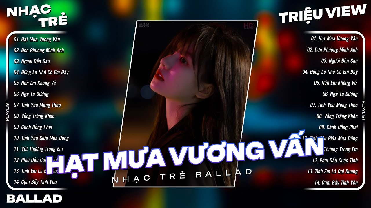Hạt Mưa Vương Vấn - Nhạc Trẻ Ballad Việt Hot Nhất 2025 | Top 15 Ca Khúc Nhạc Trẻ Ballad Buồn
