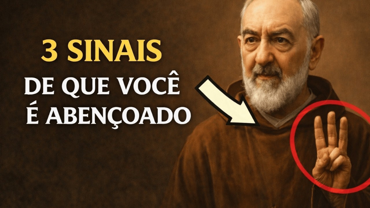 PADRE PIO REVELOU OS SINAIS DOS ESCOLHIDOS