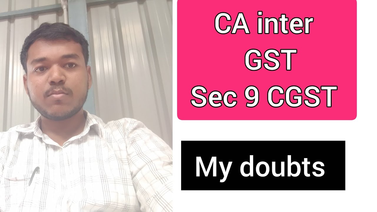 CA inter charge of GST in tamil my doubts  