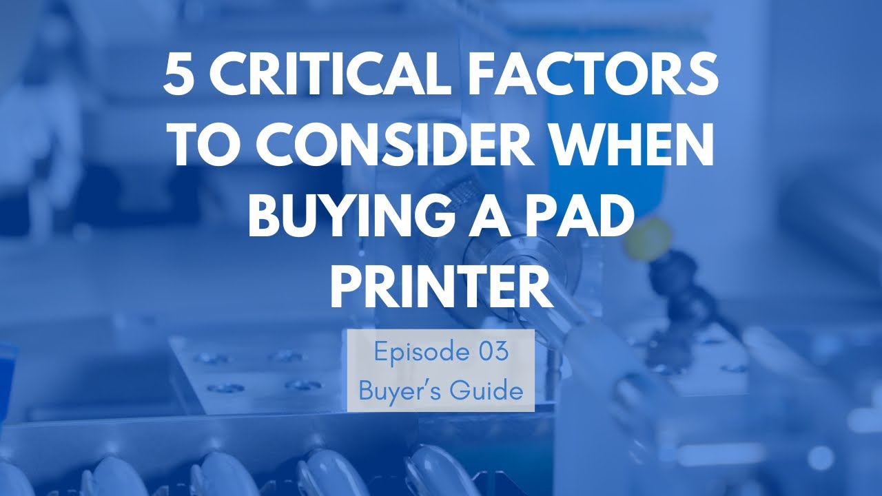 What to Look for in a Pad Printer: 5 Factors That Separate Good from Great