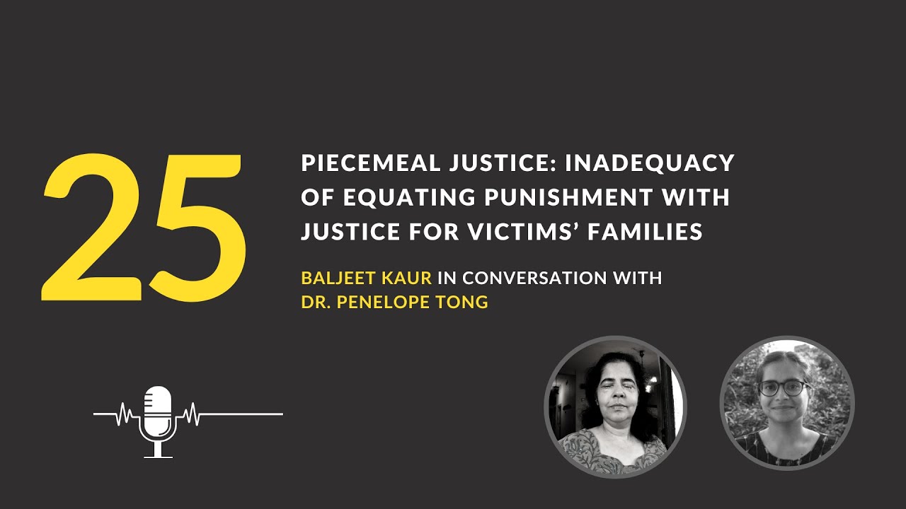 Piecemeal justice: Inadequacy of equating punishment with justice for victims’ families