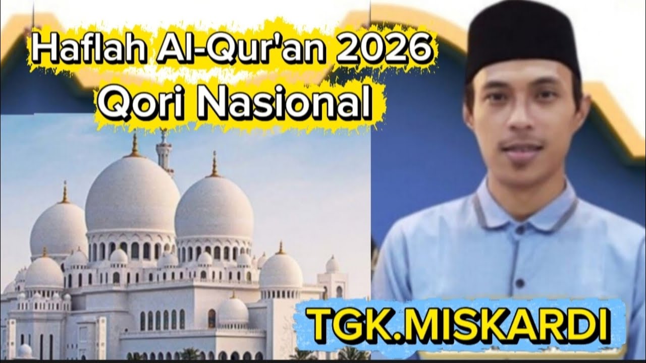 HAFLAH AL-QUR'AN 2026 || TGK.MISKARDI || QORI NASIONAL