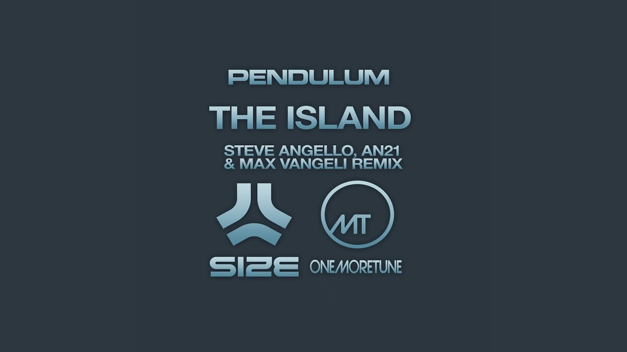 The Island (Steve Angello, AN21, Max Vangeli Remix)