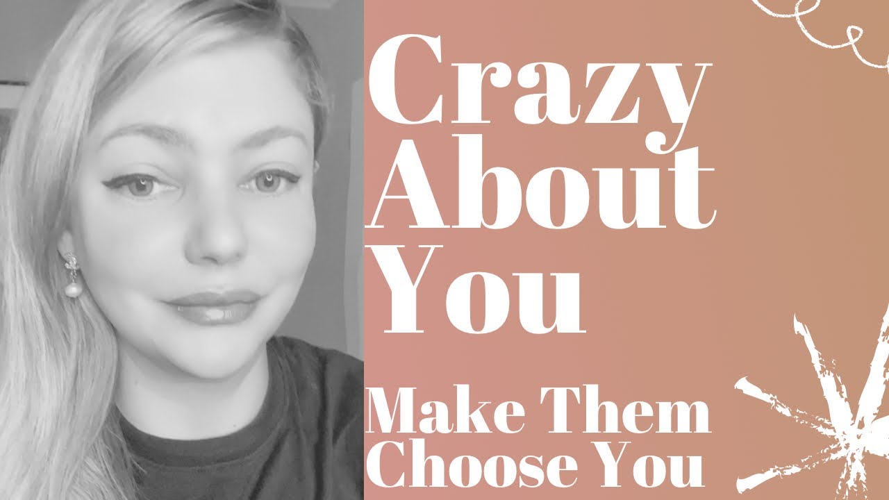 Make Them Choose You And Do Everything For You