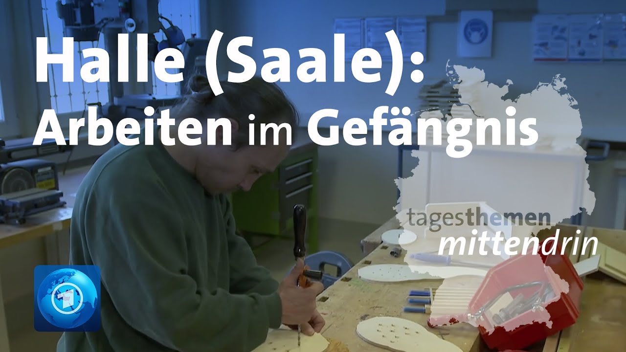 Halle (Saale): Arbeiten im Gefängnis | tagesthemen mittendrin
