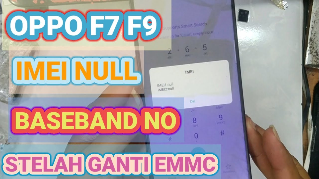 OPPO F7 F9 IMEI NULL SETELAH GANTI EMMC
