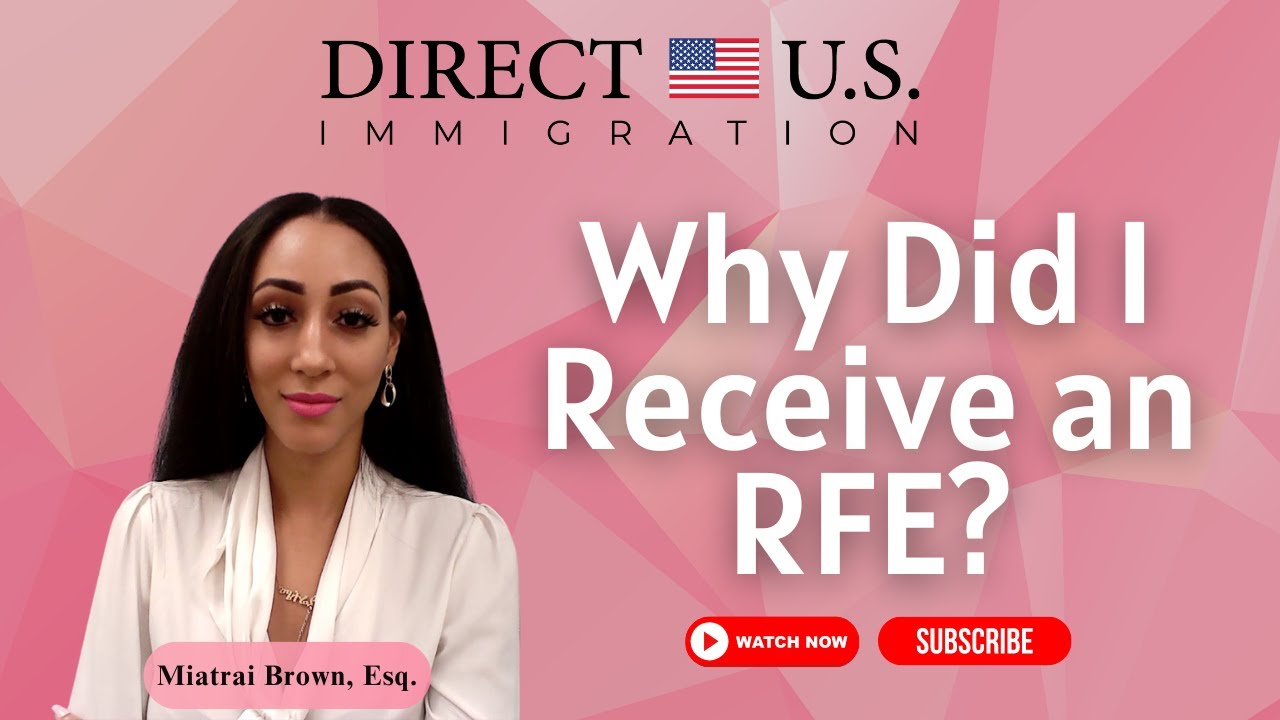 Why Did I Receive a Request for Evidence (RFE) | USCIS | USA | Direct U.S. Immigration