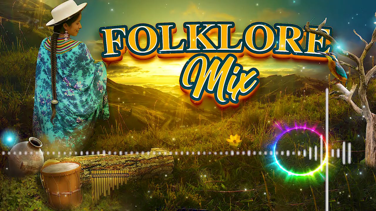 MIX FOLKLORE  ANDINO- ECUATORIANA