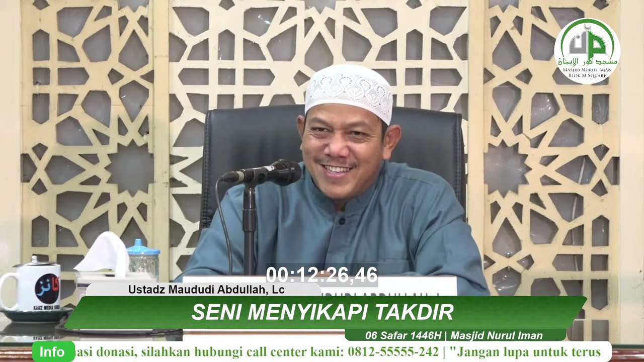 Seni Menyikapi Takdir - Ustadz Maududi Abdullah, Lc