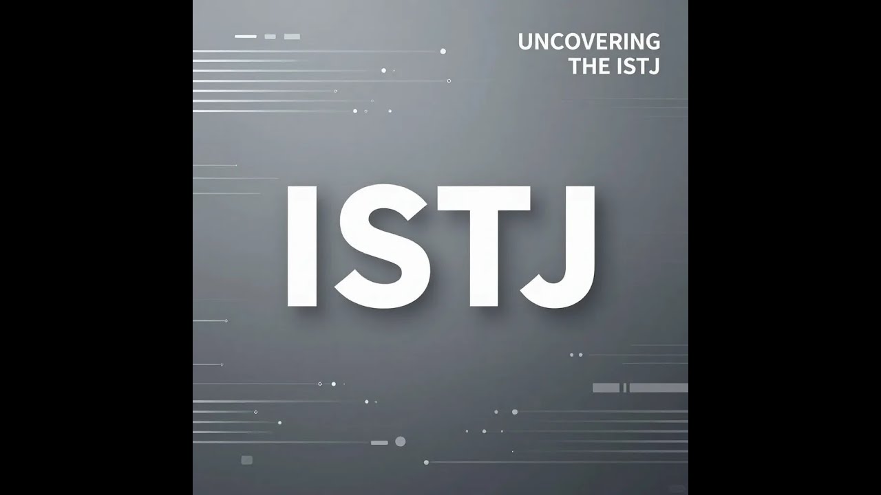 Uncovering the ISTJ