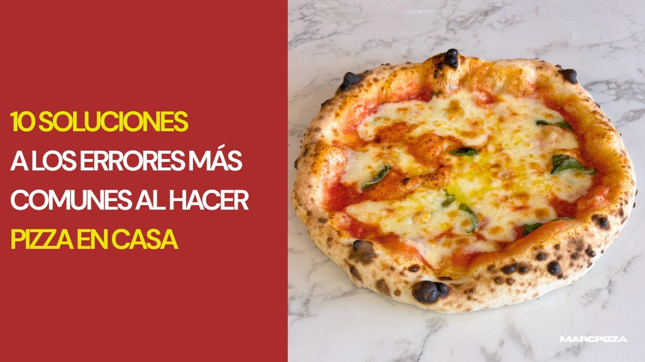10 Soluciones a los errores más comunes al hacer Pizza en Casa
