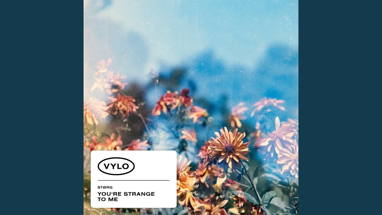 You&rsquo;re Strange to Me