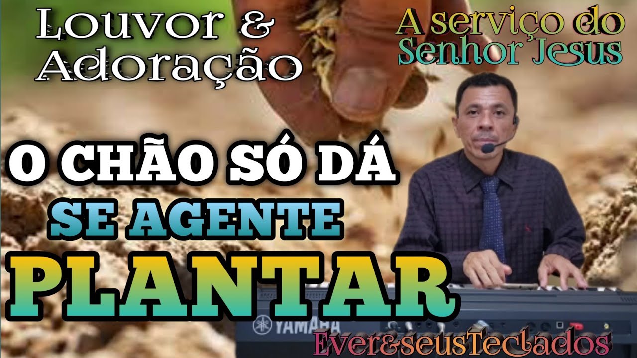 O CHÃO SÓ DÁ SE AGENTE PLANTAR