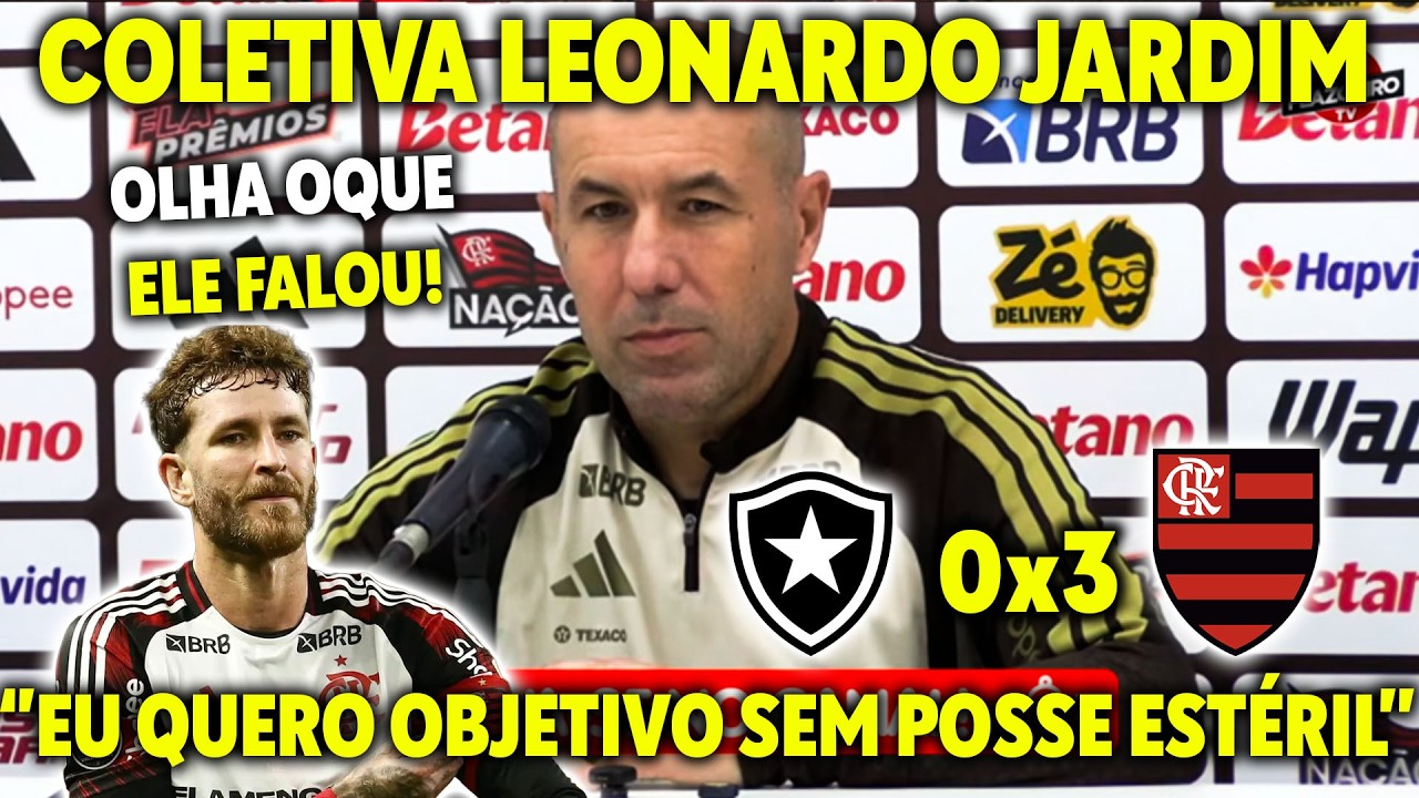 OLHA OQUE LEO JARDIM FALOU APÓS BOTAFOGO 0x3 FLAMENGO! COLETIVA LEONARDO JARDIM!