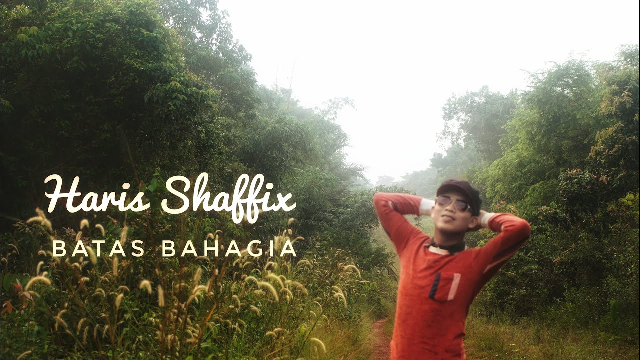 Haris Shaffix - Batas Bahagia (Official Music Video)