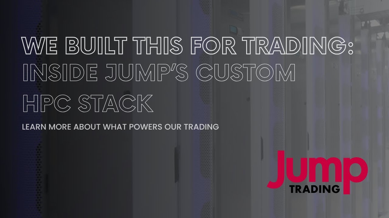 We Built This for Trading: Inside Jump&rsquo;s Custom HPC Stack