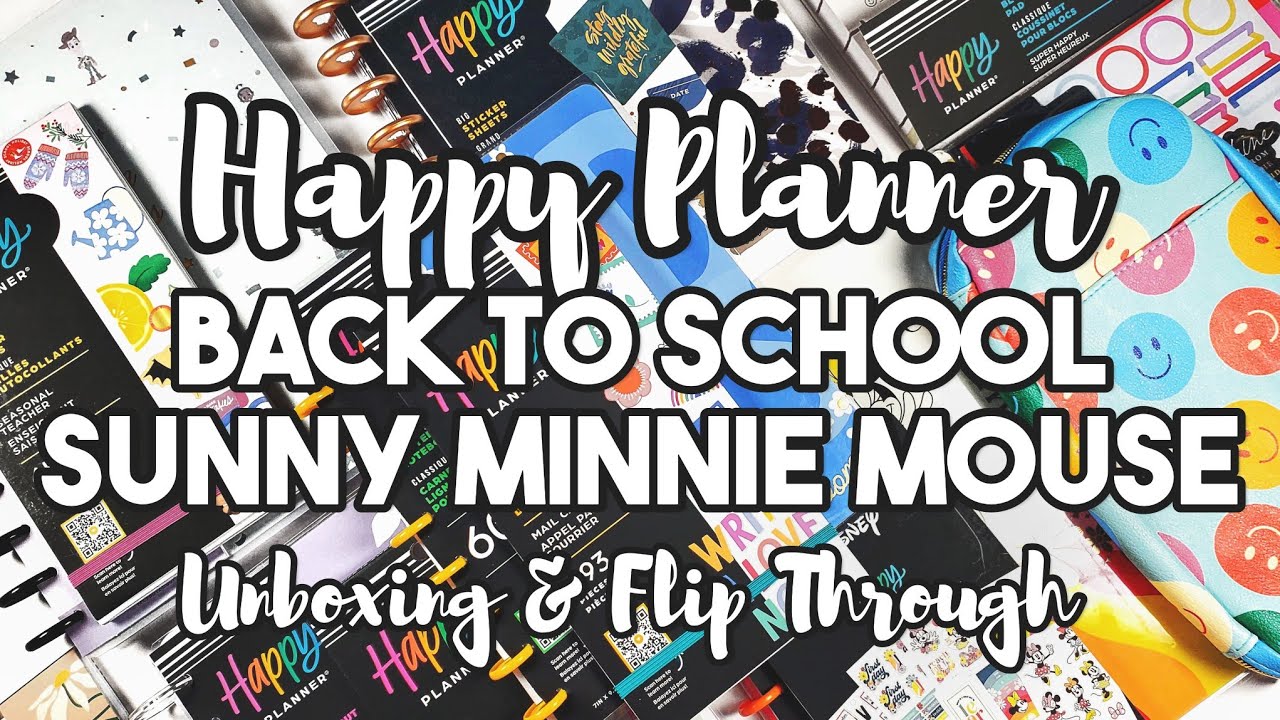 HAPPY PLANNER 2023 Back Go School & Sunny Minnie Mouse Release| Unboxing, Review & Flip Through