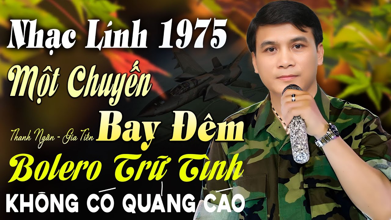 LK MỘT CHUYẾN BAY ĐÊM ,ĐA TẠ - GIA TIẾN ➤ 93 Bài Nhạc Lính Xưa Toàn Bài Hay NGHE PHÊ SỞN DA GÀ #2