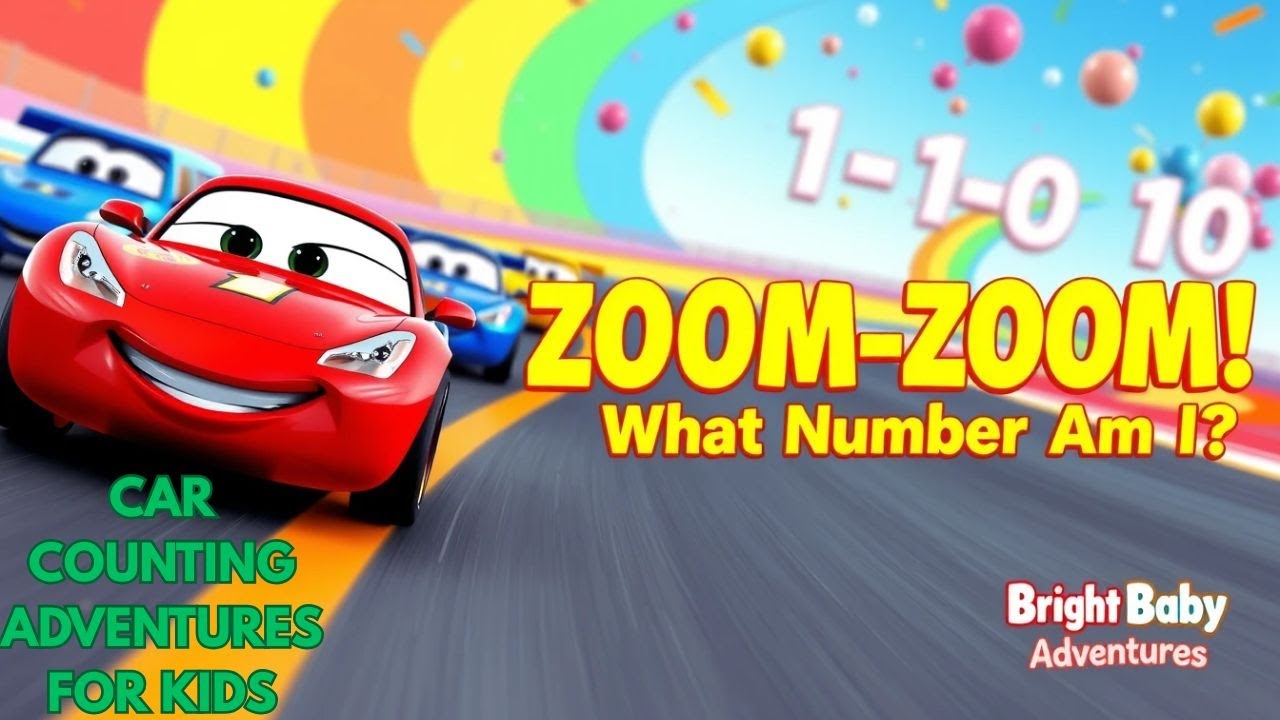 Zoom-Zoom, What Number Am I? | Fun Car Counting Adventure for Kids | Learn Numbers 1 to 10!