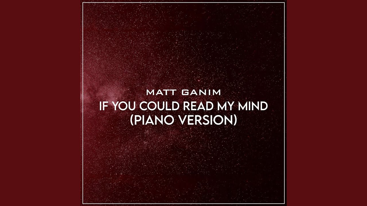 If You Could Read My Mind (Piano Version)