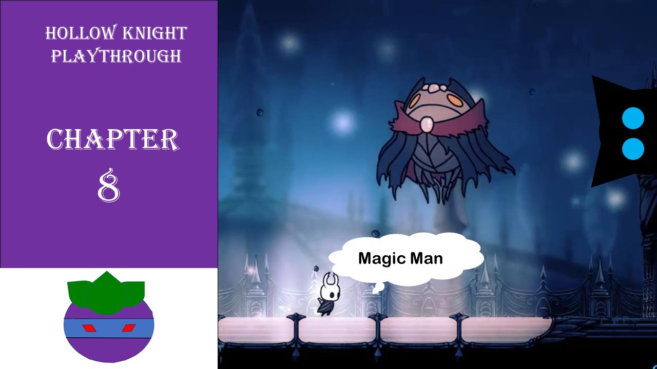 Magic Man. Hollow Knight Playthrough. Chapter 8. Joddish