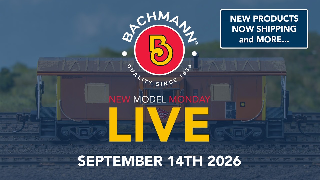 Bachmann New Model Monday LIVE &mdash; 14.09.26 &mdash; Множество новинок (плюс демонстрация новых образцов!)