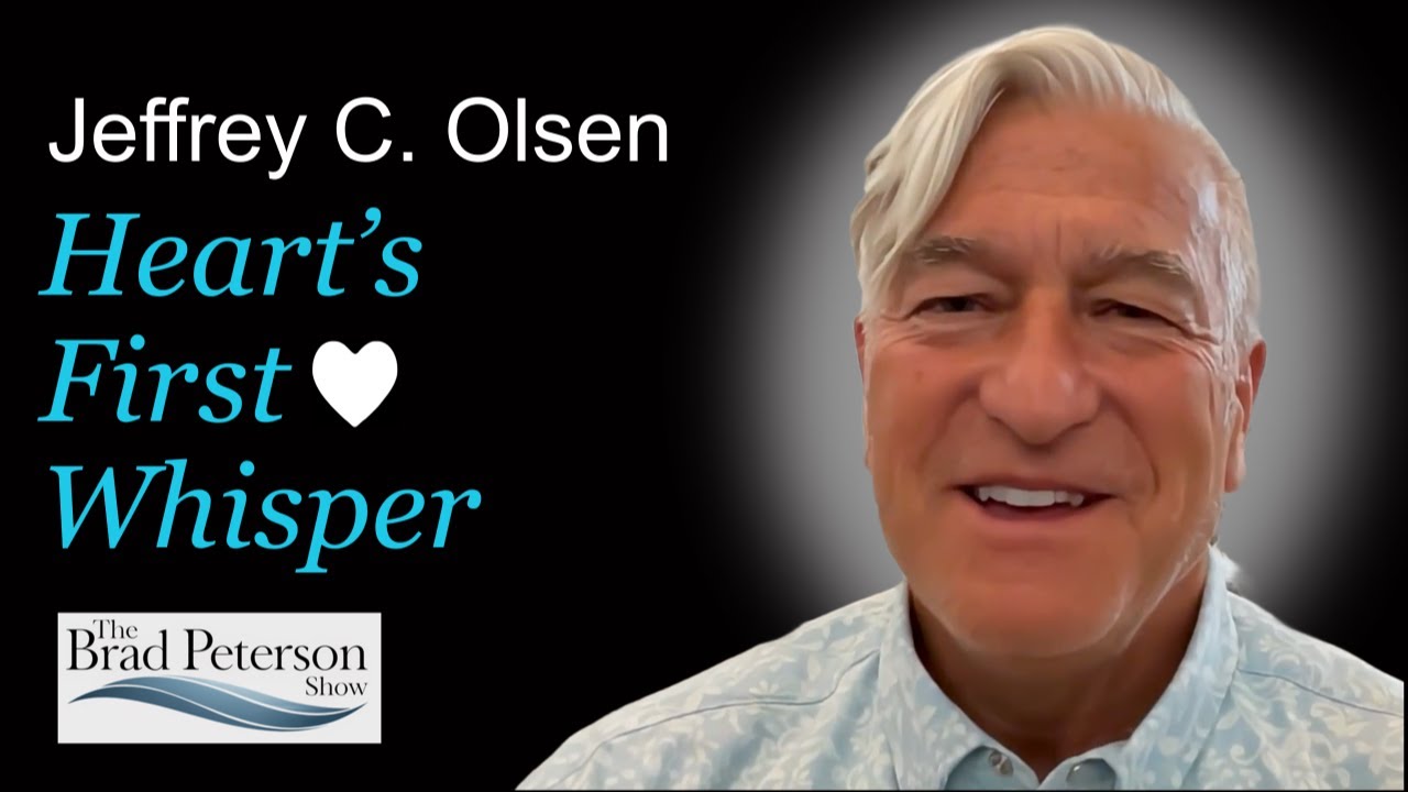 Heart’s First Whisper with Jeffery C. Olsen – Savor the Human Experience