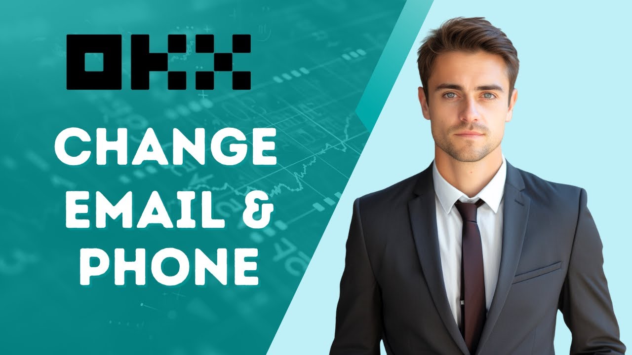 How To Change Email and Phone Number In OKX [2024]