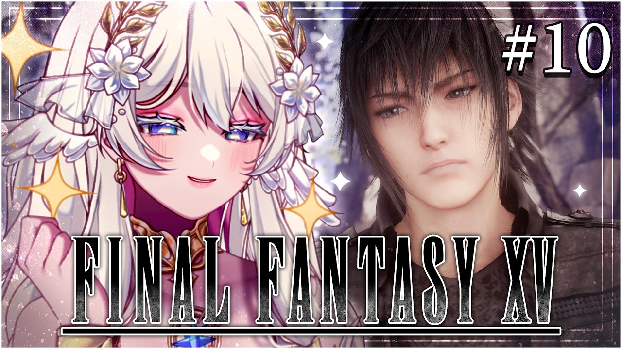 FINAL FANTASY XV – I missed my boys!!!! | Marie☆FD