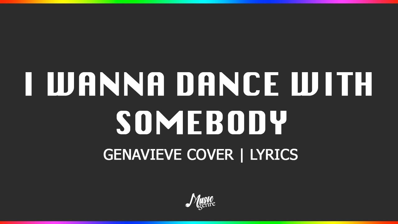 I Wanna Dance With Somebody - Genavieve Cover | Lyrics
