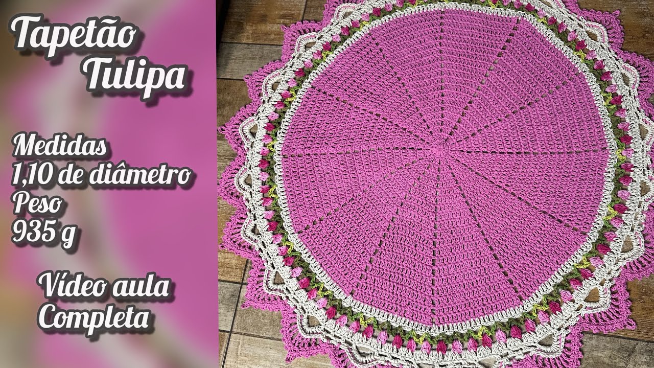 Tapetão Tulipa (passo a passo ) Aninha crochê Redex